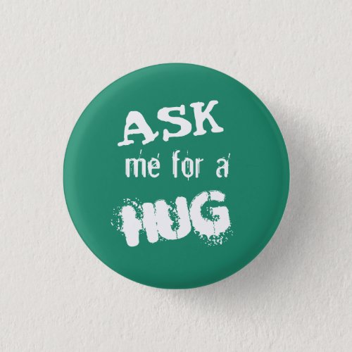 Ask me for a hug button