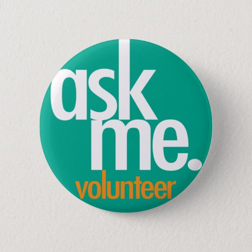 Ask me Green volunteer button