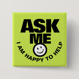 Ask me happy to help bright graphic button