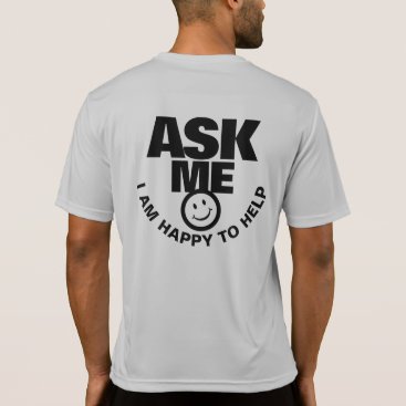 Ask me happy to help bright graphic t-shirt