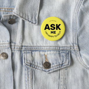 Ask Me Happy To Help Volunteer Yellow Pin Badge