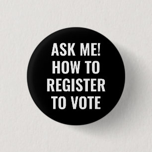 Ask me how to register to vote minimalist black button