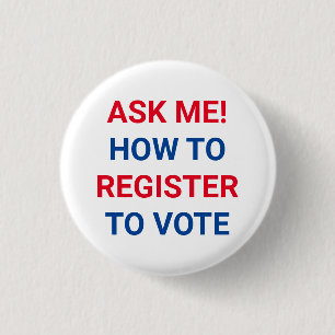 Ask me how to register to vote red white blue button