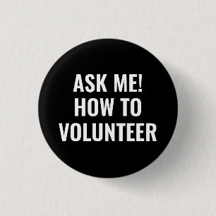 Ask me how to Volunteer custom text simple black Button