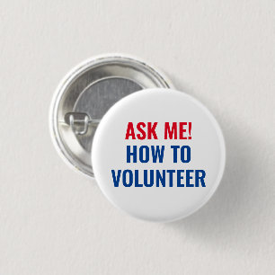 Ask me how to Volunteer red white blue simple Button