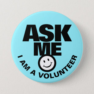 Ask me I am a volunteer blue black badge Button
