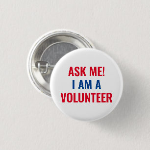 Ask me I am a Volunteer red white and blue Button