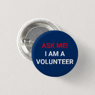 Ask Me I am a Volunteer red white navy blue Button
