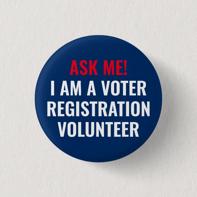 Ask me I am a Voter Registration Volunteer navy Button (Front)