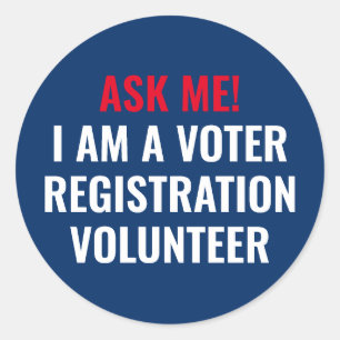 Ask me I am a Voter Registration Volunteer navy Classic Round Sticker
