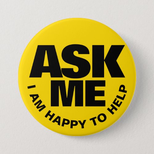 Ask me I am happy to help yellow black badge Button