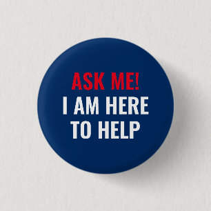 Ask me I am here to help red white and navy blue Button