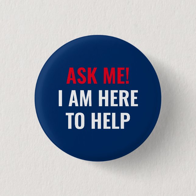 Ask me I am here to help red white and navy blue Button (Front)