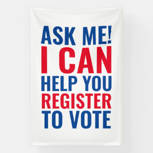 Ask me I can help you register to vote election Banner