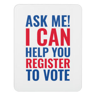 Ask me I can help you register to vote election Door Sign