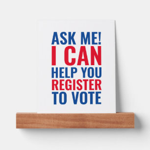 Ask me I can help you register to vote election Picture Ledge