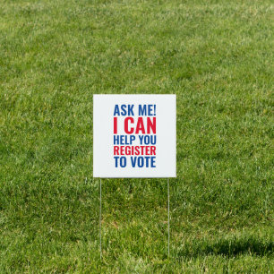 Ask me I can help you register to vote election Sign