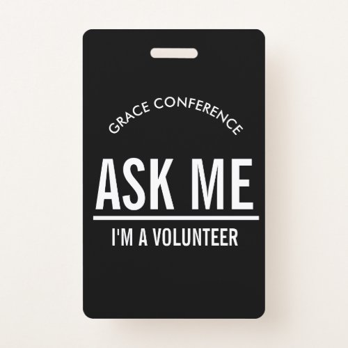 Ask me Im a volunteer id badge