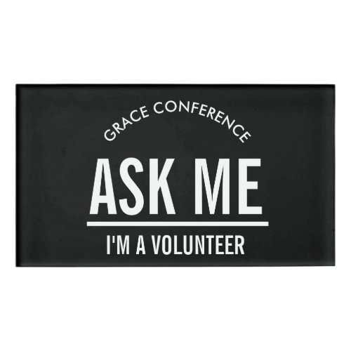 Ask me Im a volunteer name tag