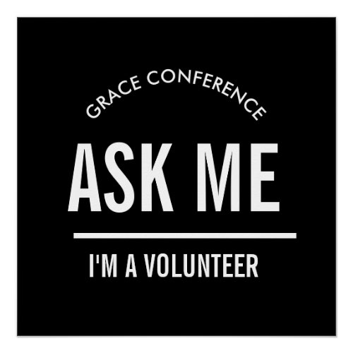 Ask me Im a volunteer  Poster
