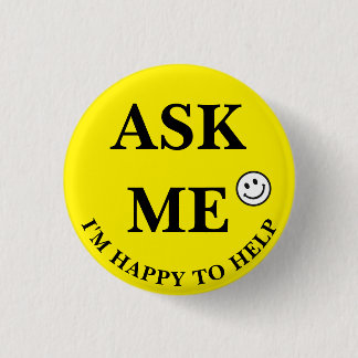 Ask Me I'm Happy to Help black letters Button