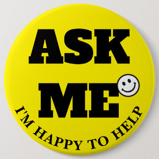 Ask Me I'm Happy to Help black letters V2 Button