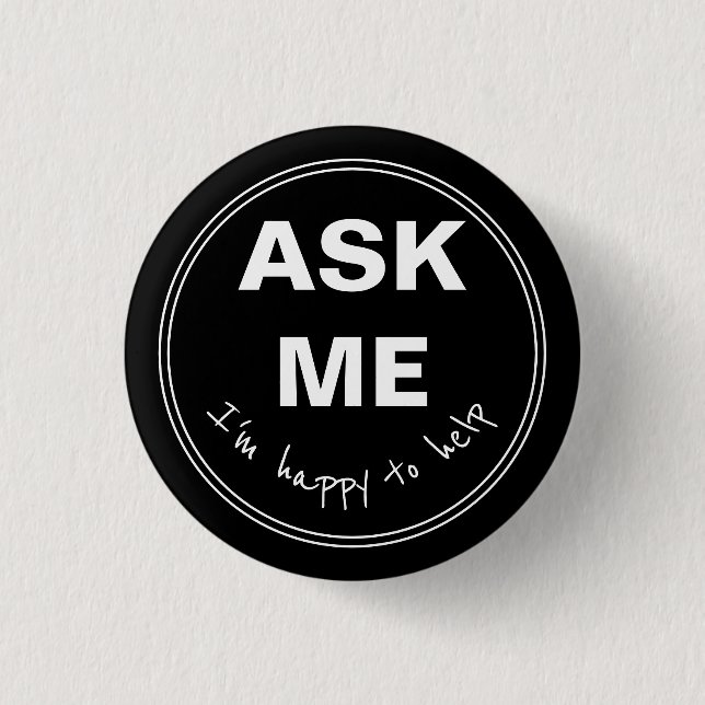 Ask Me I'm happy to help Button (Front)