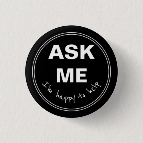 Ask Me Im happy to help Button