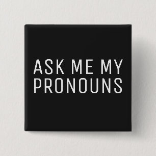 Ask Me My Pronouns Button