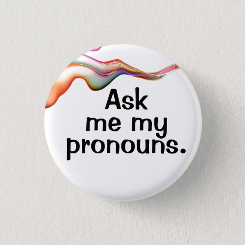 Ask me my pronouns button