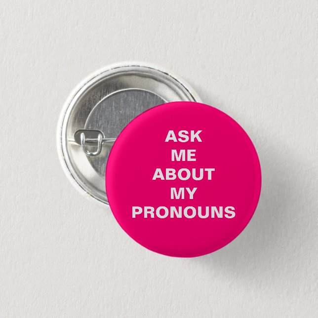Ask me my Pronouns hot pink fuchsia Lgbtq pride  Button (Front & Back)