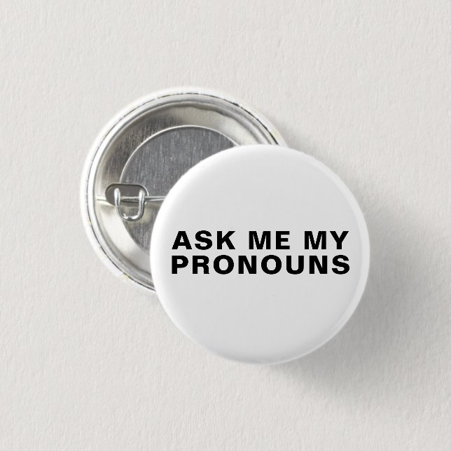 "Ask me my Pronouns" Lgbtq pride black white Button (Front & Back)