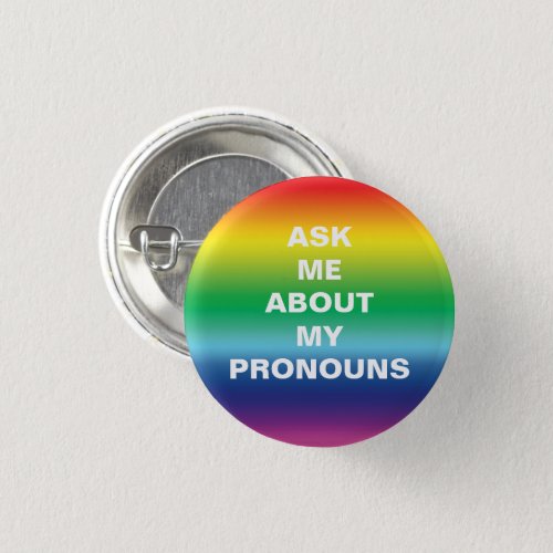 Ask me my Pronouns Lgbtq Pride Rainbow colors Button