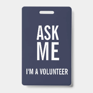 Ask Me Navy Blue White I'm a Volunteer Badge