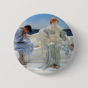Ask Me No More by Sir Lawrence Alma Tadema Pinback Button