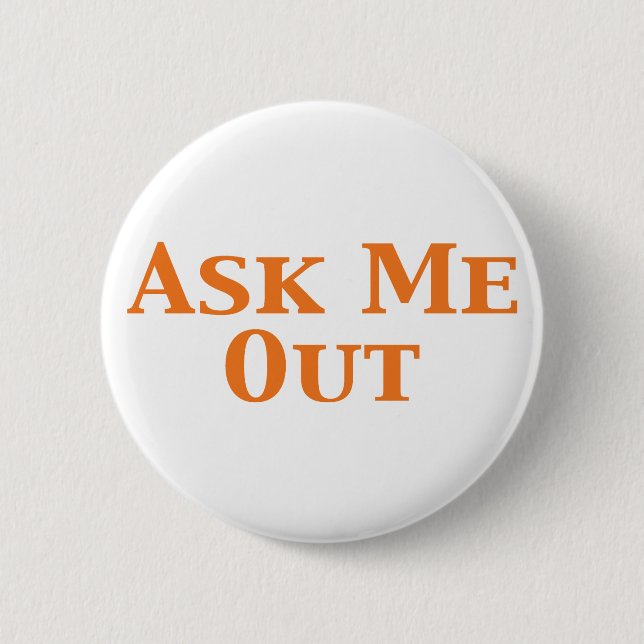 Ask Me Out Gifts Button (Front)