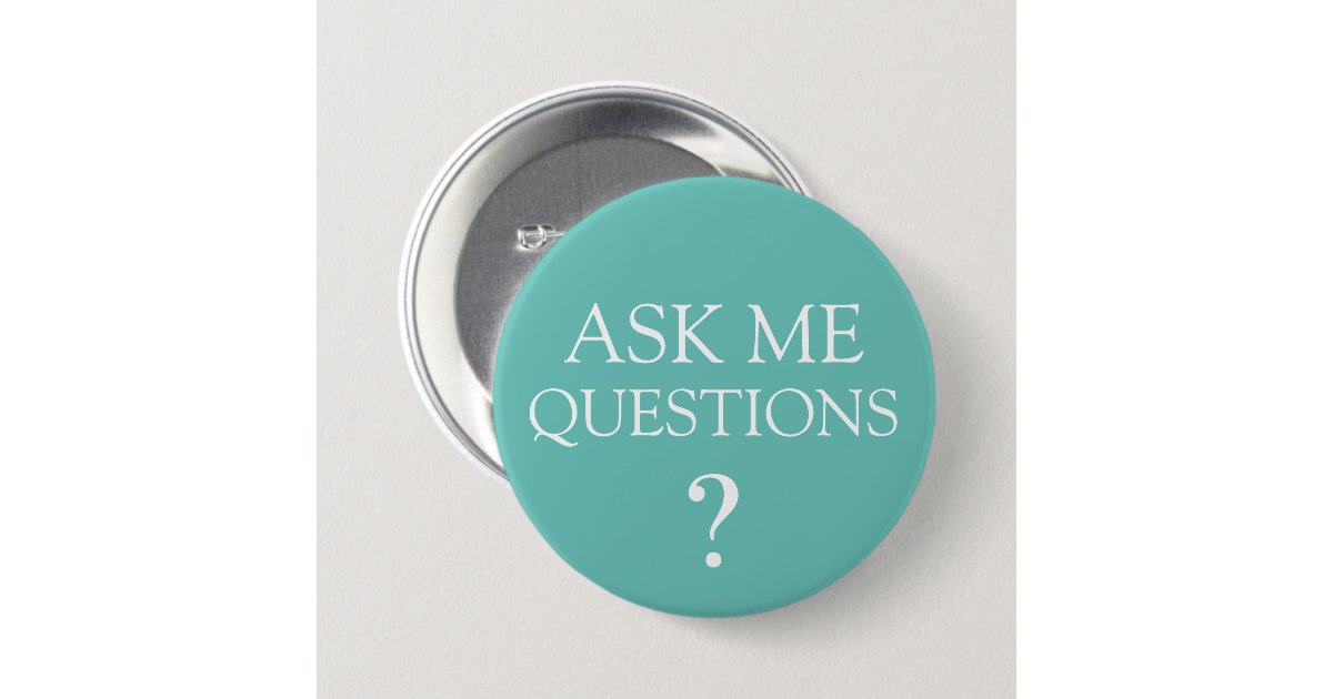 Ask Me Questions Bulk Message Button Pins Zazzle