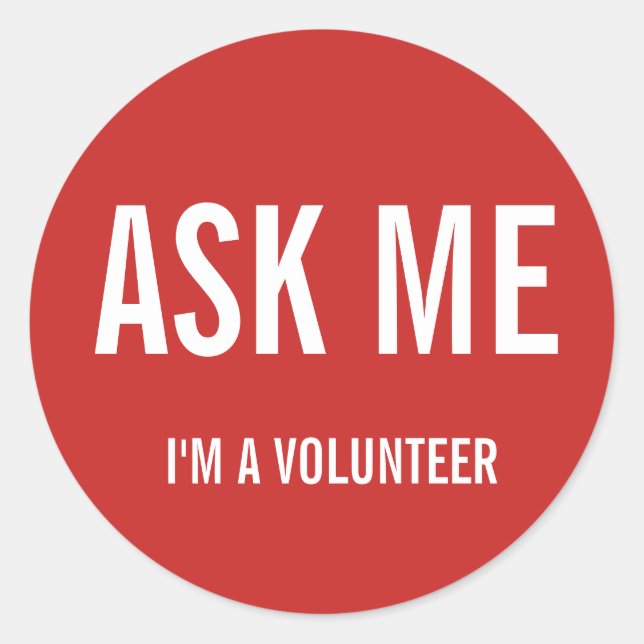 Ask Me Red I'm a Volunteer Badge Classic Round Sticker (Front)