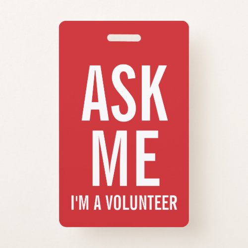 Ask Me  Red Volunteer Badge