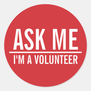 Ask Me   Red Volunteer Badge Classic Round Sticker