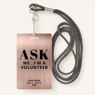 Ask Me Rose Gold Volunteer Badge