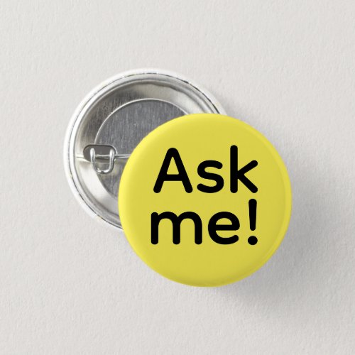 Ask Me Simple Minimalist Yellow  Button