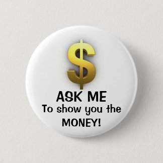 Ask me to $how you button