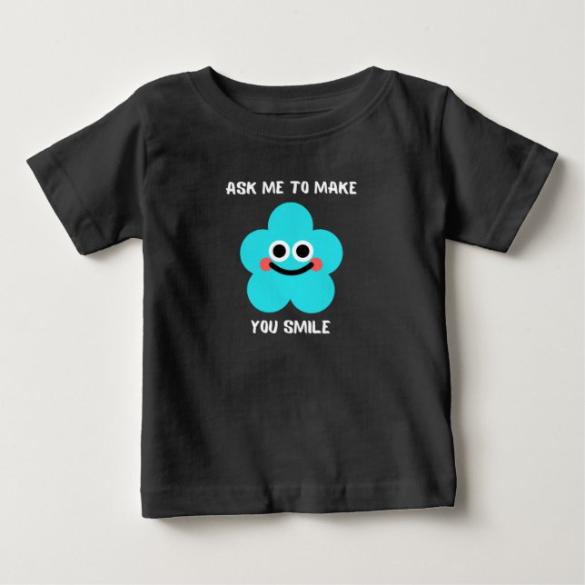 Ask me to make you smile baby T-Shirt (Front)