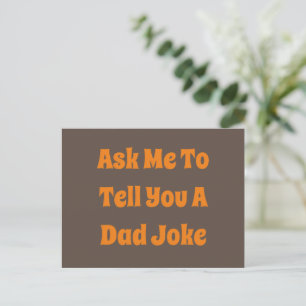 Ask Me To Tell You A Dad Joke Postcard