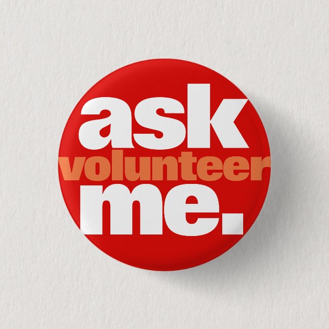 Ask Me/Volunteer Button (Front)