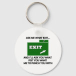 Ask me what exit and ill ask you what fist keychain