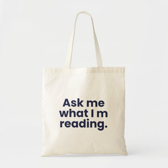 Ask me what i m reading tote bag (Front)