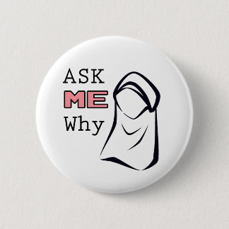 Ask ME Why (Hijab) Pinback Button