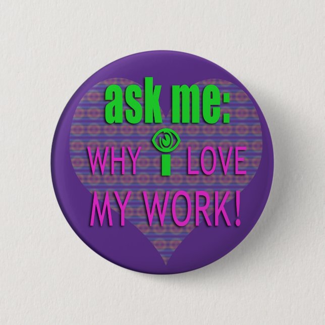 ASK ME WHY PINBACK BUTTON (Front)